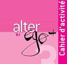 ALTER EGO PLUS 3 (B1) EJERCICIOS + CD leer pdf