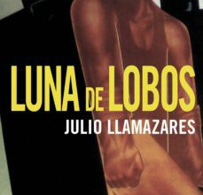 Ebook ita descarga gratuita LUNA DE LOBOS de JULIO LLAMAZARES 9788432217388 PDF MOBI CHM in Spanish