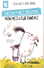 Tarzan Poney Méchant - Mon meilleur ennemi