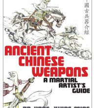 {epub download} Ancient Chinese Weapons: A Martial Artist's Guide