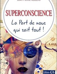 Download PDF Superconscience  - La part de nous qui sait tout !