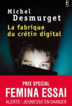 Michel Desmurget, La fabrique du crétin digital, Points
