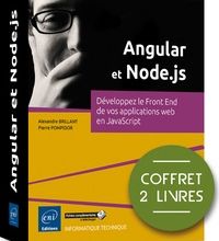 Téléchargez des livres en ligne gratuits kindle Angular et Node.js  - Coffret en 2 volumes : Développez le Front End de vos applications web en JavaScript par Alexandre Brillant, Pierre Pompidor (L