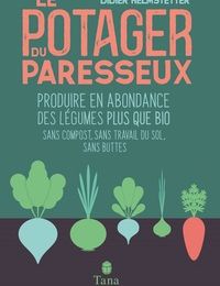 Téléchargez des livres epub gratuits pour ipad Le potager du paresseux  - Produire en abondance des légumes plus que bio sans compost, sans travail du sol, sans buttes in French iBook FB2 MOBI par 