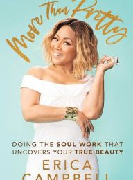 Free ebooks for kindle fire download More Than Pretty: Doing the Soul Work that Uncovers Your True Beauty (English literature) MOBI DJVU 9781501188664 by Erica Campbell
