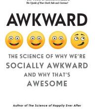 {epub download} Awkward: The Science of Why We're Socially Awkward and Why That's Awesome