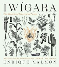 Download Pdf Iwígara: American Indian Ethnobotanical Traditions and Science