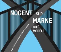 Nogent-sur-Marne. Cité modèle