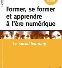 Ebook torrents télécharger gratuitement Former, se former et apprendre à l'ère numérique  - Le social learning (French Edition)
