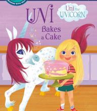 Download PDF Uni Bakes a Cake (Uni the Unicorn)
