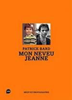 Patrick Bard, Mon neveu Jeanne, Loco