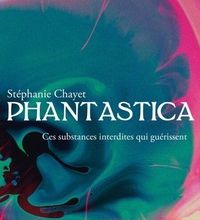 [PDF] Phantastica  - Ces substances interdites qui guérissent download