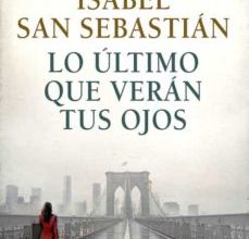 [PDF] LO ULTIMO QUE VERAN TUS OJOS descargar gratis