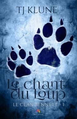 Le clant Bennet, tome 1 : Le chant du Loup écrit par TJ Klune