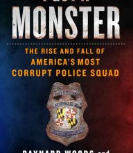 Textbook ebook free download pdf I Got a Monster: The Rise and Fall of America's Most Corrupt Police Squad 9781250221803  (English Edition) by Baynard Woods, Brandon Soderberg