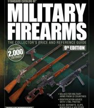 {pdf download} Standard Catalog of Military Firearms, 9th Edition: The Collector's Price & Reference Guide