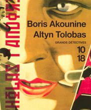 Boris Akounine, Altyn Tolobas, 10-18