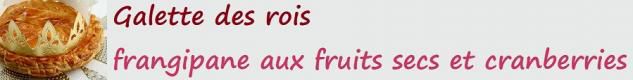 Galette des rois aux fruits secs et cranberries