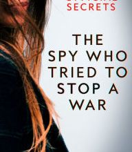 [PDF] The Spy Who Tried to Stop a War: Inspiration for the Major Motion Picture Official Secrets by Marcia Mitchell, Thomas Mitchell