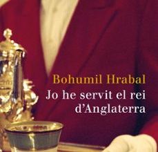 JO HE SERVIT AL REI D ANGLATERRA EBOOK | BOHUMIL HRABAL | Descargar libro PDF EPUB