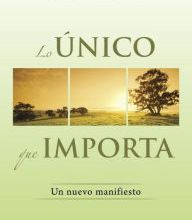 [download pdf] Lo unico que importa: (The Only Thing That Matters--Spanish-language Edition)