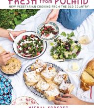 Download english ebooks Fresh from Poland: New Vegetarian Cooking from the Old Country 9781615196562