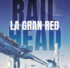 {epub descargar} RAILHEAD 1: LA GRAN RED