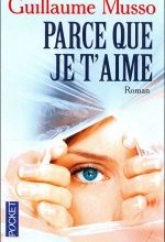 Parce que je t'aime, Guillaume MUSSO