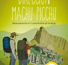 [PDF/Kindle] DIRECCIÓN MACHU PICCHU descargar gratis