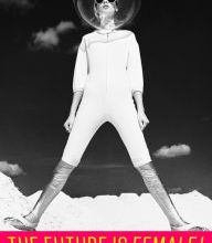 Is it possible to download google books The Future Is Female! 25 Classic Science Fiction Stories by Women, from Pulp Pioneers to Ursula K. Le Guin: A Library of America Special Publication  English ve