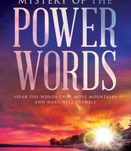 [PDF] Mystery of the Power Words: Speak the Words That Move Mountains and Make Hell Tremble download