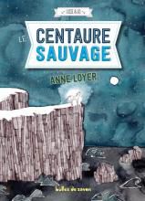 Hisse et Ho tome 3- Le centaure sauvage