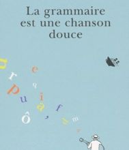 [PDF/Kindle] La grammaire est une chanson douce by Erik Orsenna