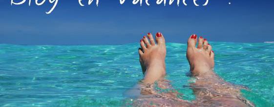 Blog en vacances