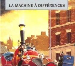 La machine à différence, de B. Sterling et W. Gibson (dSL)