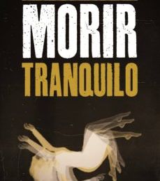 MORIR TRANQUILO leer epub UNAI GARCÍA GARCÍA