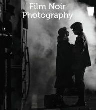 [Pdf/ePub] Film Noir Photography by Neil Freeman download ebook