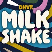 DNVR - Milkshake - Single