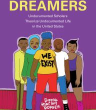 [PDF] We Are Not Dreamers: Undocumented Scholars Theorize Undocumented Life in the United States download