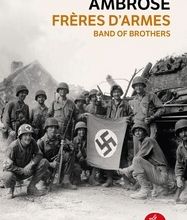 Ebook pour ipod nano télécharger Frères d'armes  - Compagnie E, 506e régiment d'infanterie parachutiste, 101e division aéroportée; du débarquement en Normandie au nid d'aigle de Hitler par Step