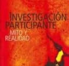 [PDF] INVESTIGACION PARTICIPANTE: MITO Y REALIDAD descargar gratis