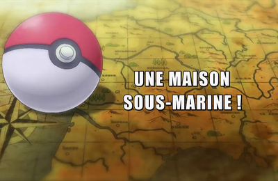 Pokémon - 18x03 - Une maison sous-marine !