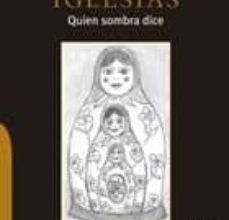 Descargar QUIEN SOMBRA DICE MARCELINO IGLESIAS Gratis - EPUB, PDF y MOBI