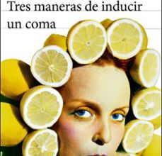 Descargar libro electrónico para ipad gratis TRES MANERAS DE INDUCIR UN COMA DJVU ePub MOBI 9788432234644