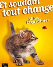 LEGARDINIER Gilles – Et soudain tout change