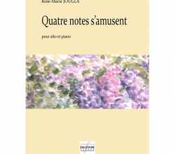 4. "Quatre notes s'amusent" (alto et piano)