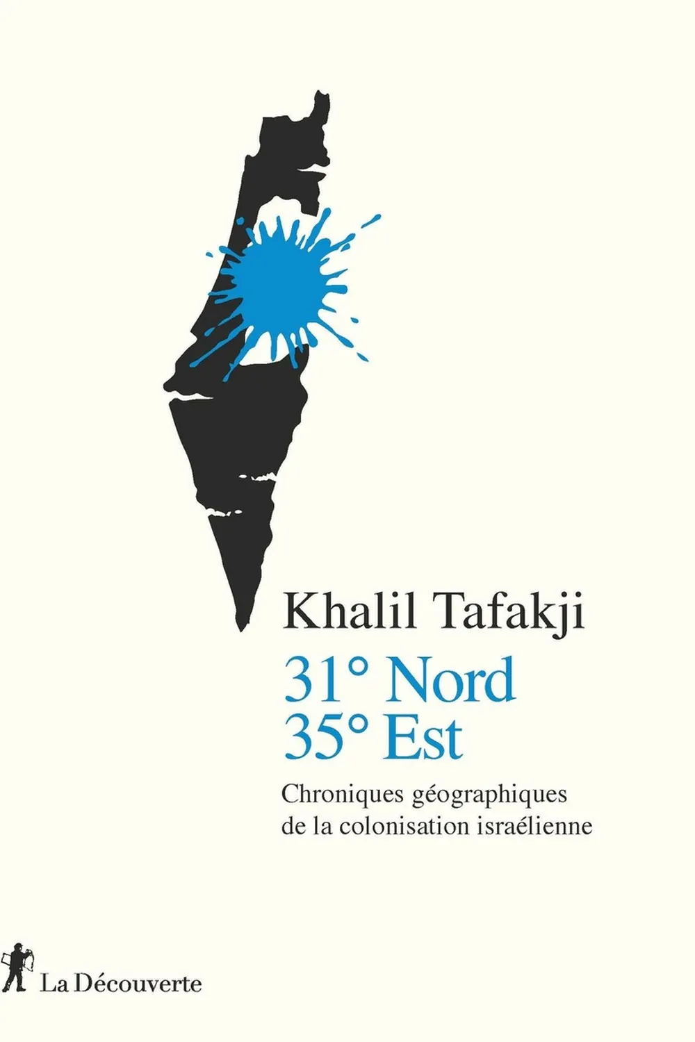 31° Nord 35° Est ≡ Khalil Tafakji