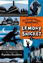 Les fausses bonnes questions, Lemony SNICKET