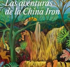 Descargar libros completos de google books gratis LAS AVENTURAS DE LA CHINA IRON (MAPA DE LAS LENGUAS)