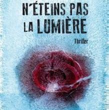 N’ÉTEINS PAS LA LUMIÈRE de Bernard Minier 